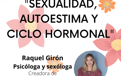Charla-Taller «Sexualidad, Autoestima y Ciclo Hormonal»